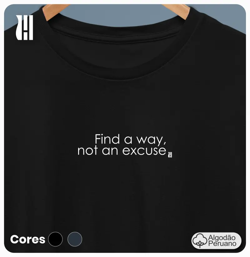Find a way not an excuse