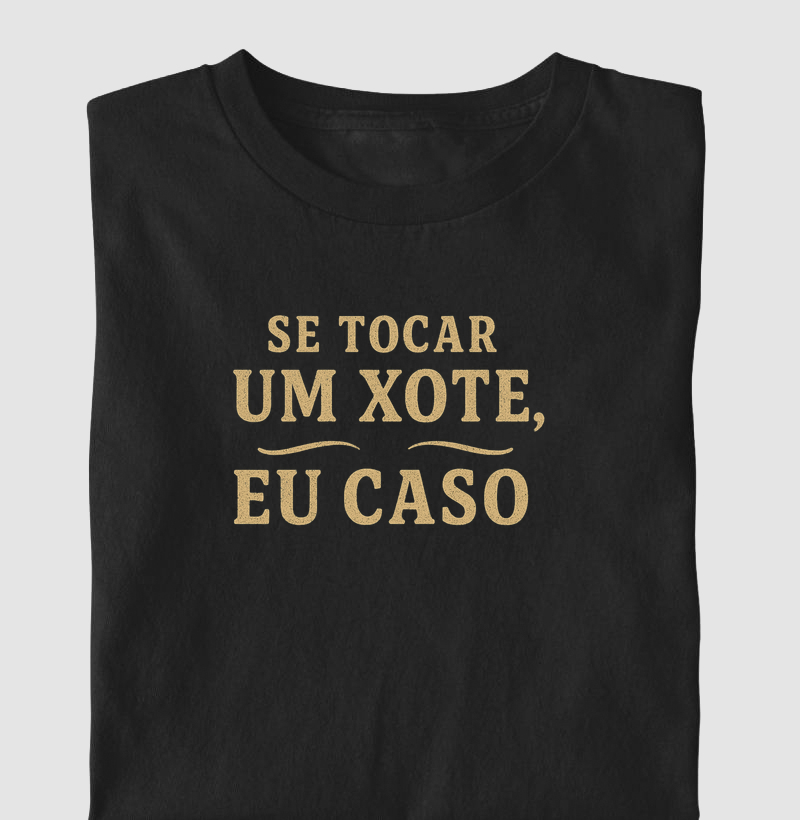 Se tocar um xote, eu caso