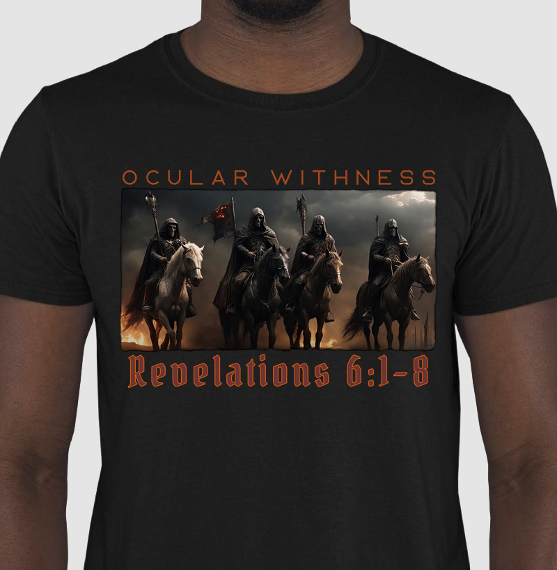 Ocular Withness - Revelations 6:1-8