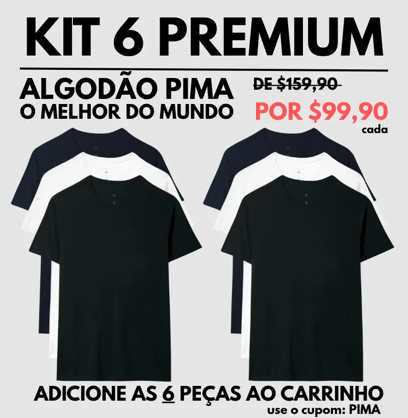 KIT 6 PIMA Lisas - R$99,90/un + Frete Grátis