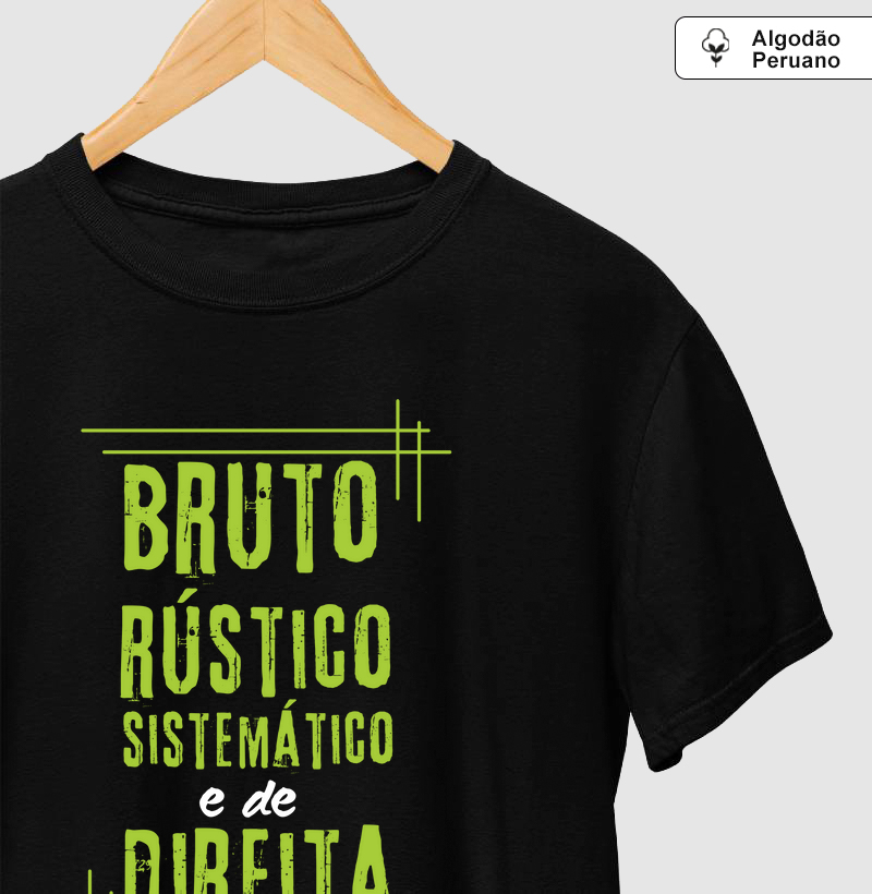 Bruto, rústico, sistemático e de direita