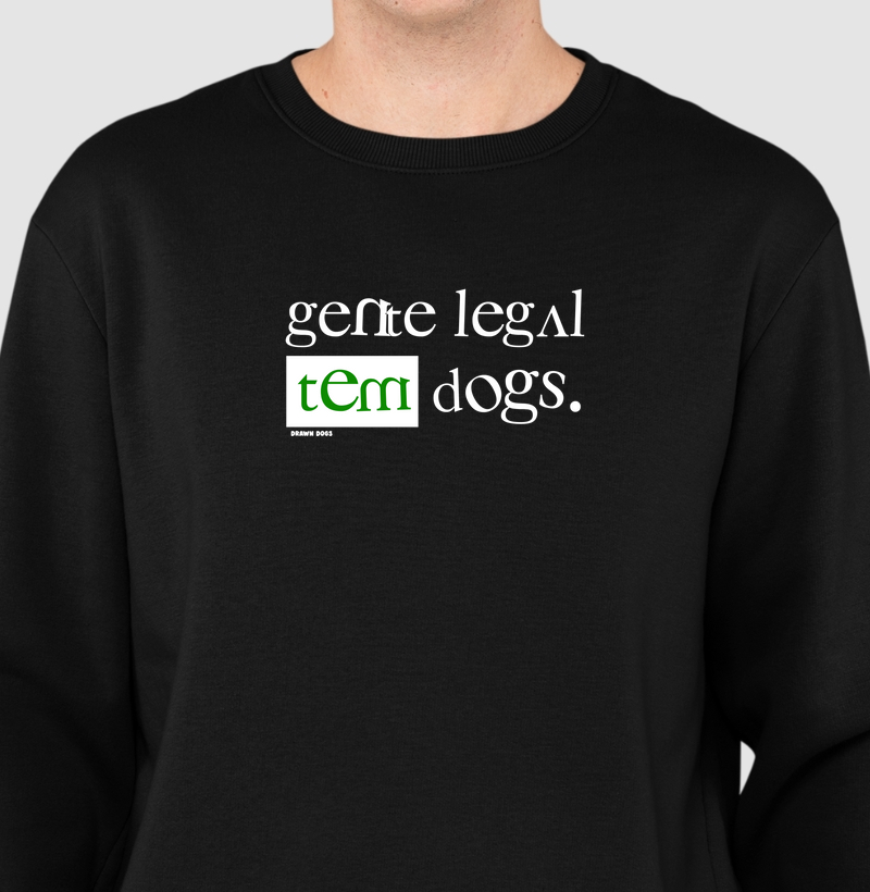 Gente legal tem dogs