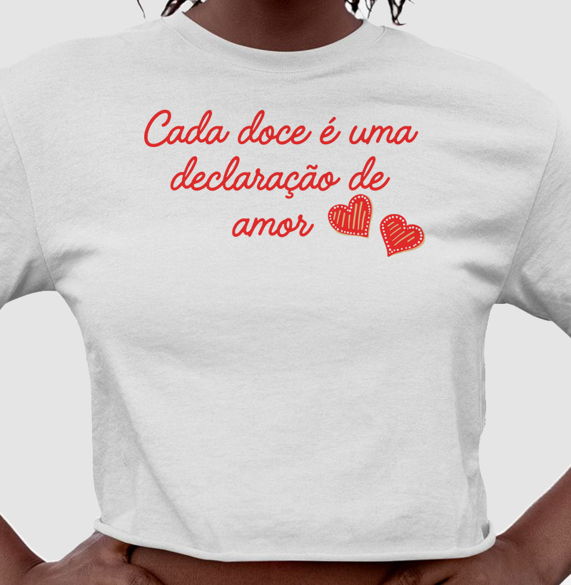 Cropped cada doce é uma declaração de amor