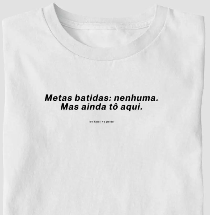 Metas batidas: nenhuma. Mas ainda tô aqui.