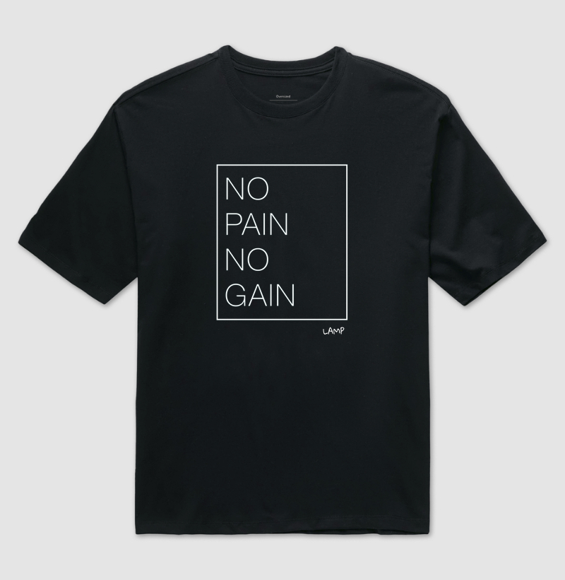 No Pain No Gain