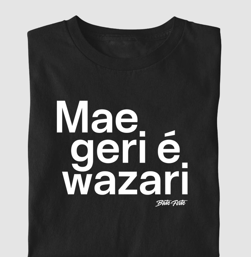 BF - Mae Geri é Wazari - branco