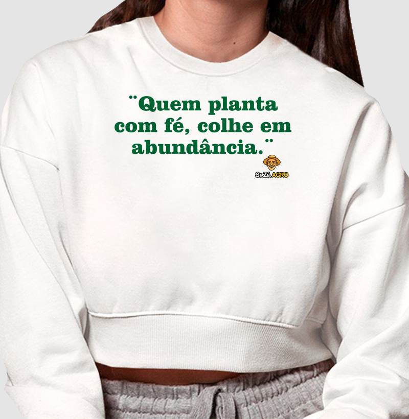 Quem Planta com Fé, colhe em Abundância.