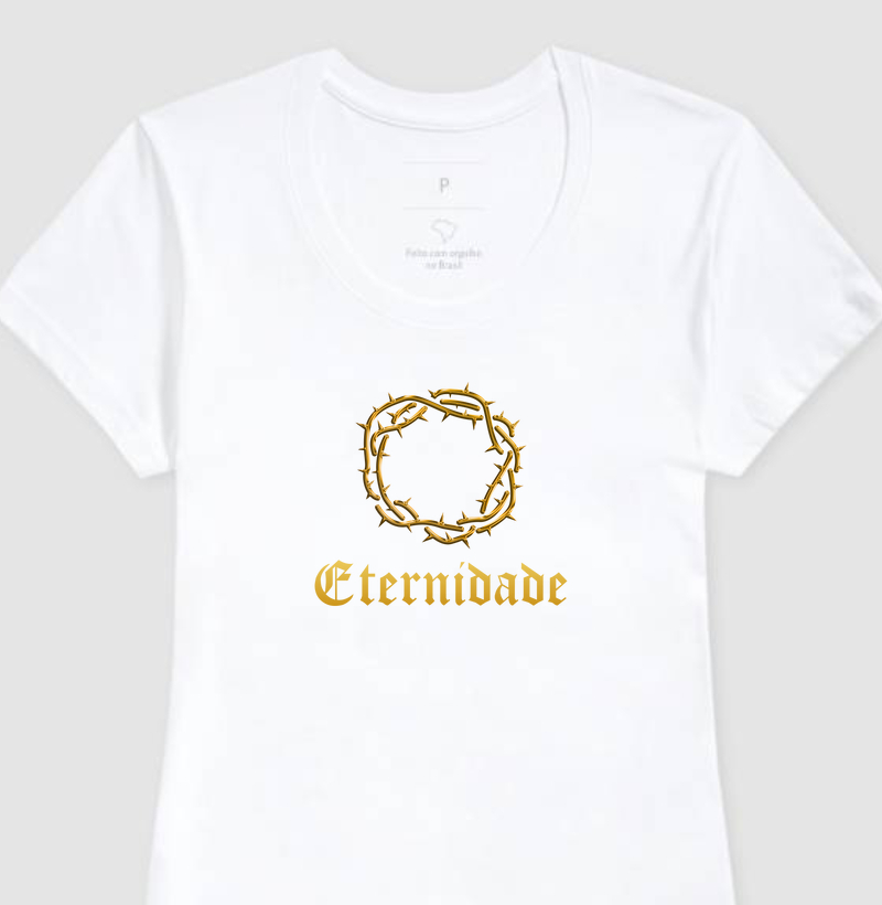 Camiseta Feminina Cristã Eternidade em Cristo