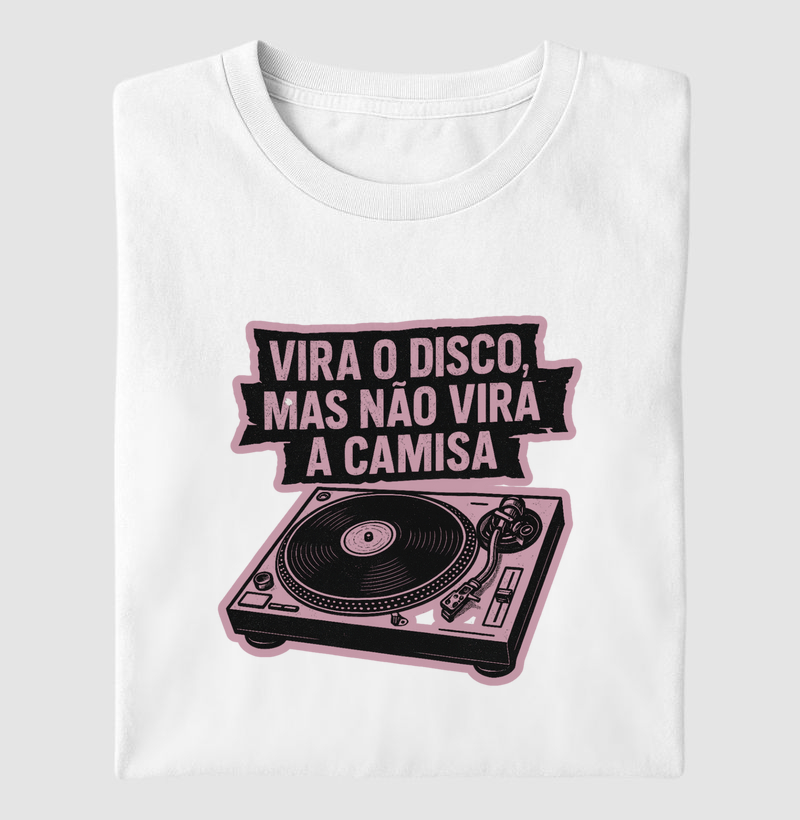 Vira o Disco, Mas Não Vira a Camisa
