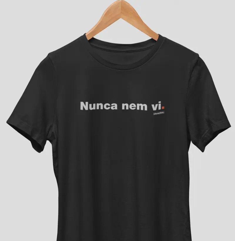 Nunca nem vi.