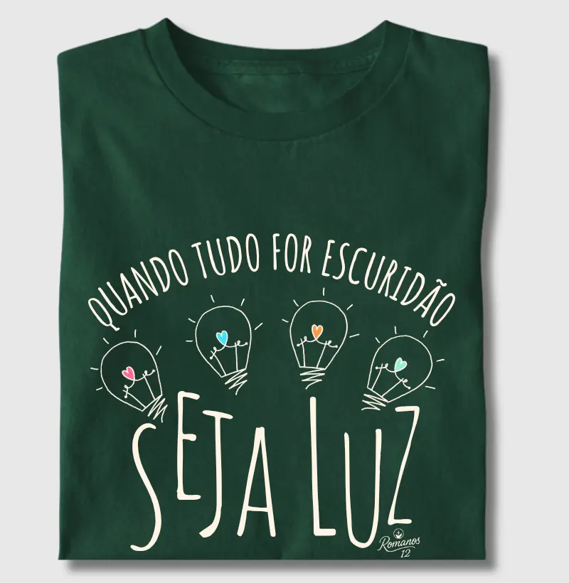 Quando tudo for escuridão: Seja Luz!