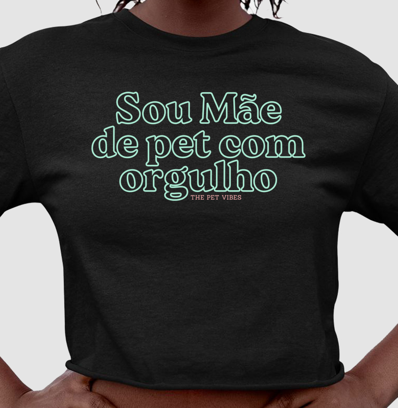 Sou Mãe de Pet com Orgulho