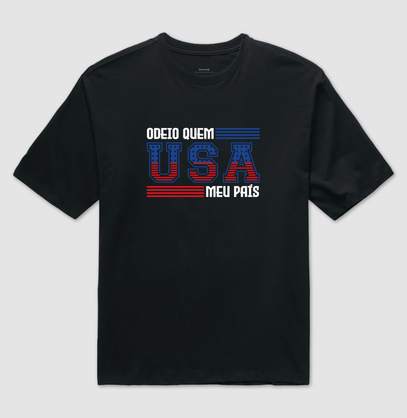 Odeio quem USA meu país