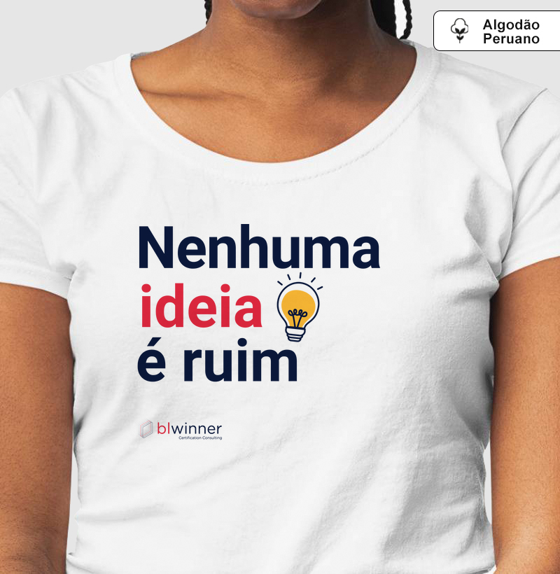 Camiseta Slim Nenhuma Ideia é Ruim