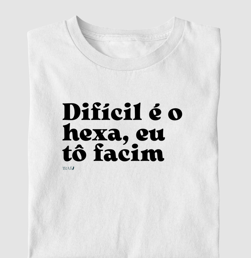 Difícil é o hexa, eu tô facim