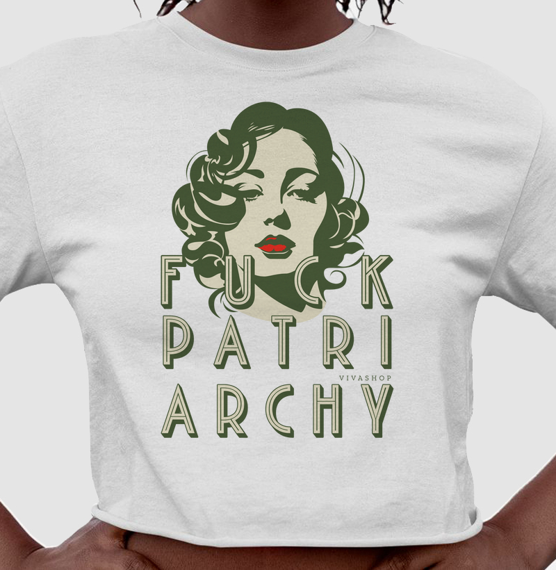 f*ck patriarchy