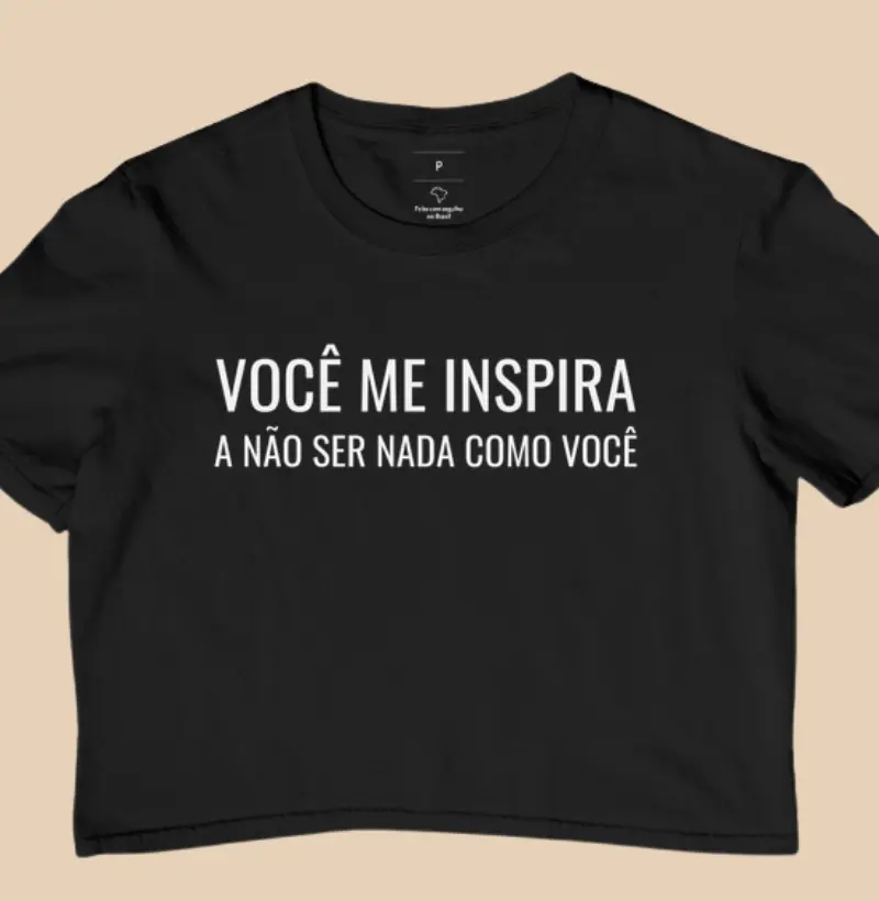 Você me inspira a não ser nada como você