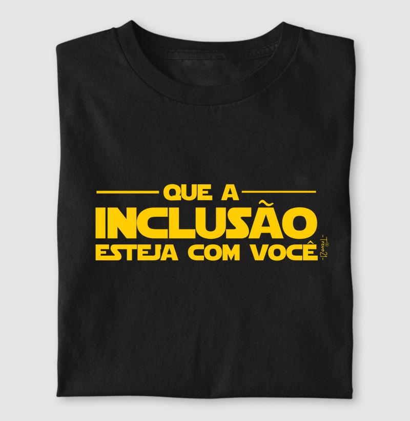 Que a inclusão esteja com você