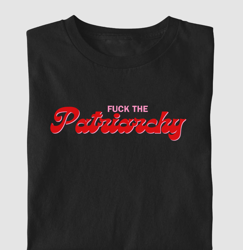 Fuck the Patriarchy 