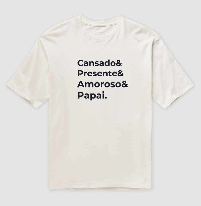Cansado&Presente&Amoroso&Pai