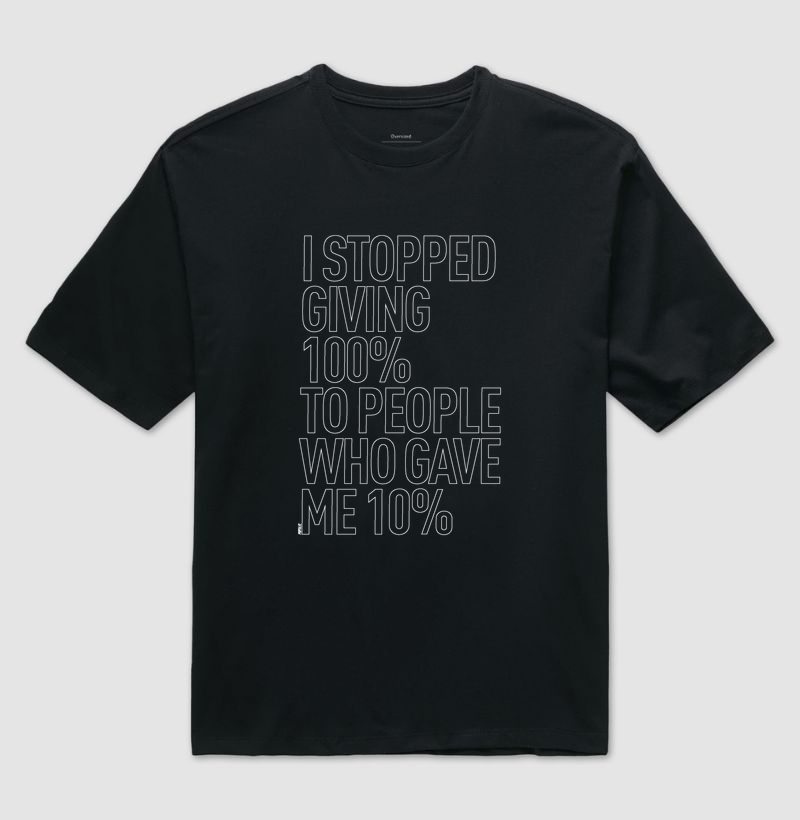 I Stopped Giving 100% To People Who Gave Me 10%