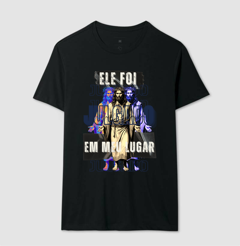 Ele foi julgado em meu lugar