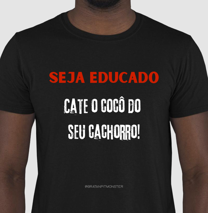 Seja educado T-shirt