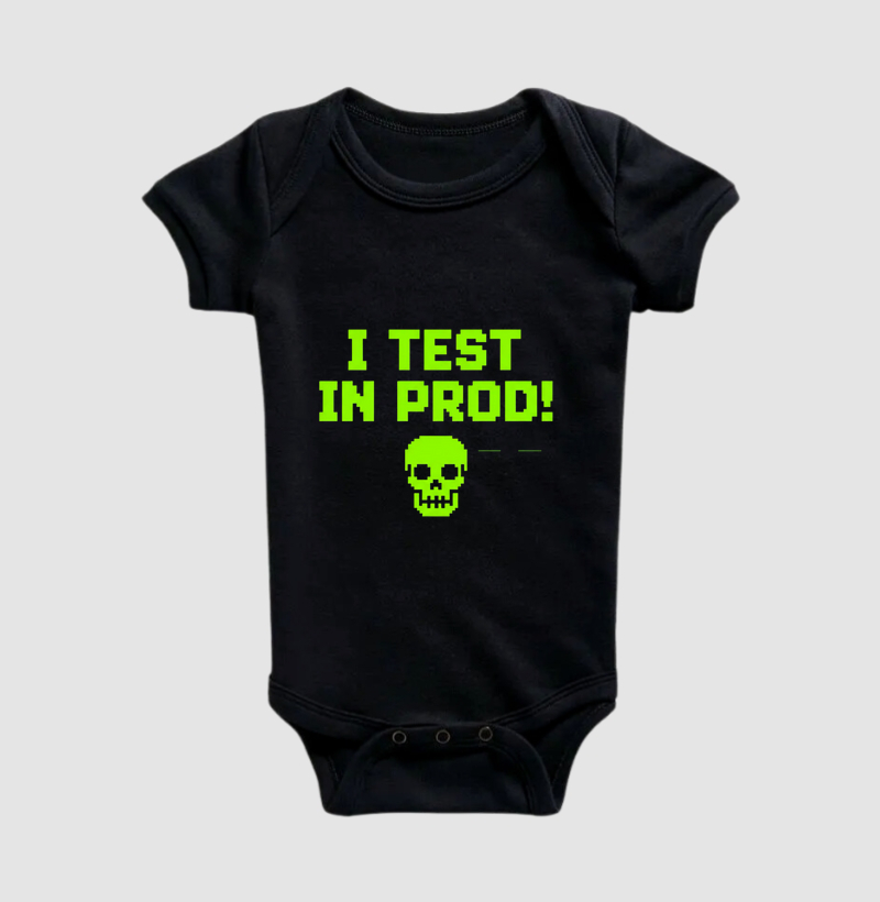 I Test in Prod!