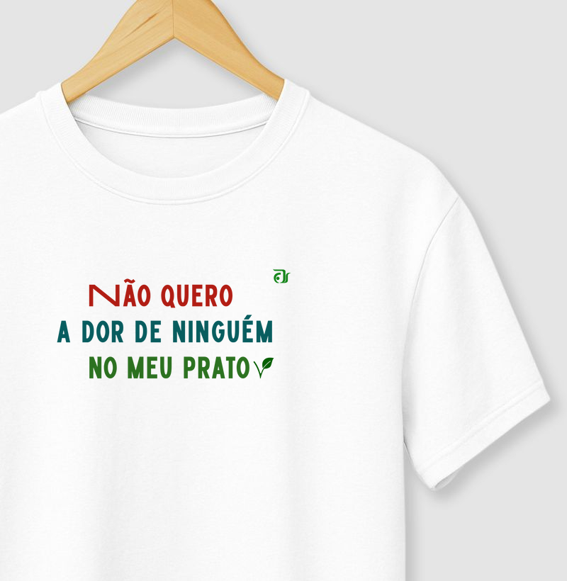 Não quero a dor de ninguém no meu prato