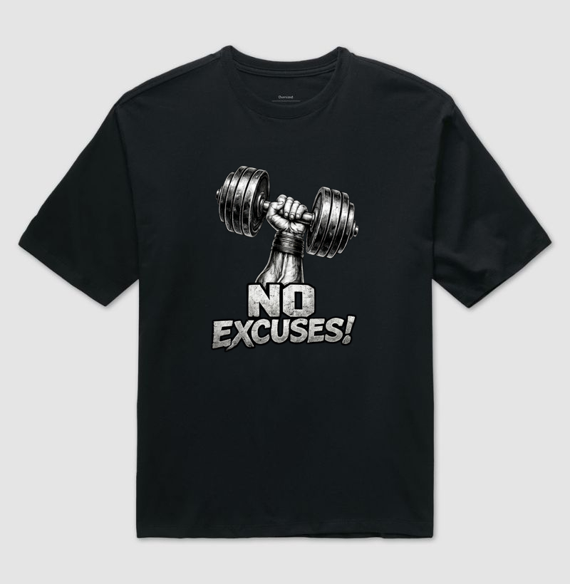 NO EXCUSES!