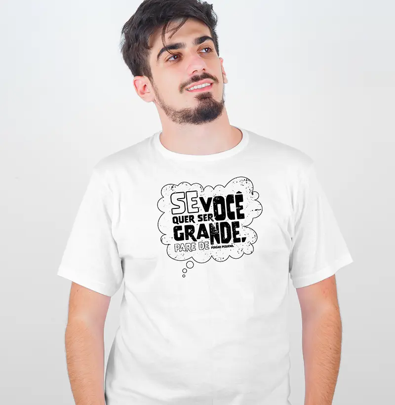 Seja grande!