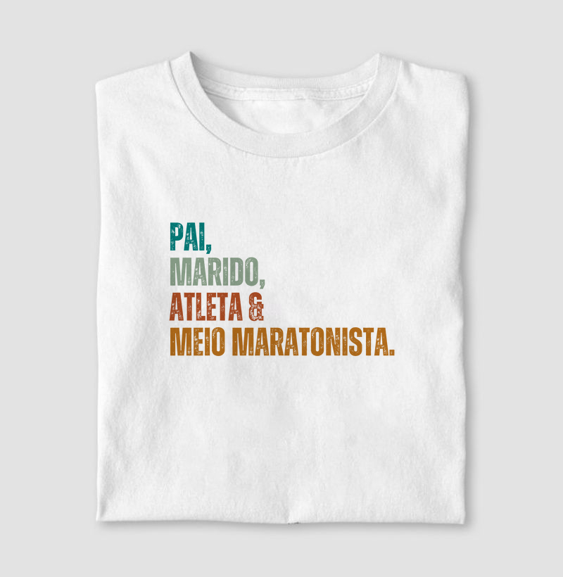 Pai, Marido, Atleta e Meio Maratonista