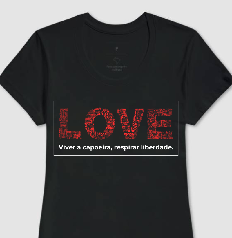Love, Viver a capoeira, respirar liberdade. (F)