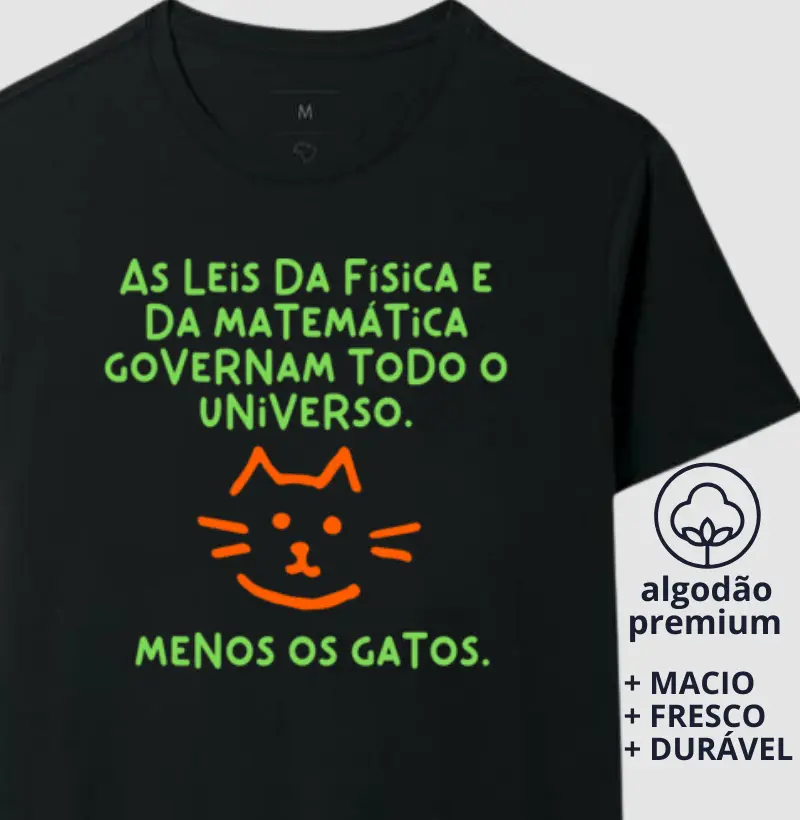 Camiseta Gatos Não Obedecem às Leis
