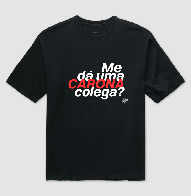 Me dá uma carona colega?