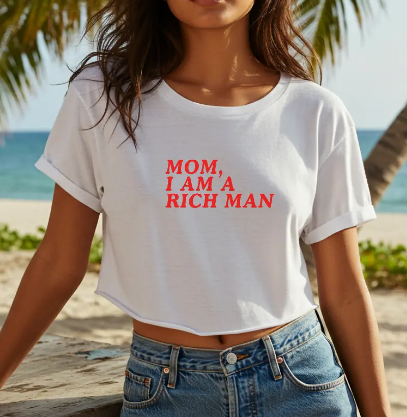Mom, i'm a rich man