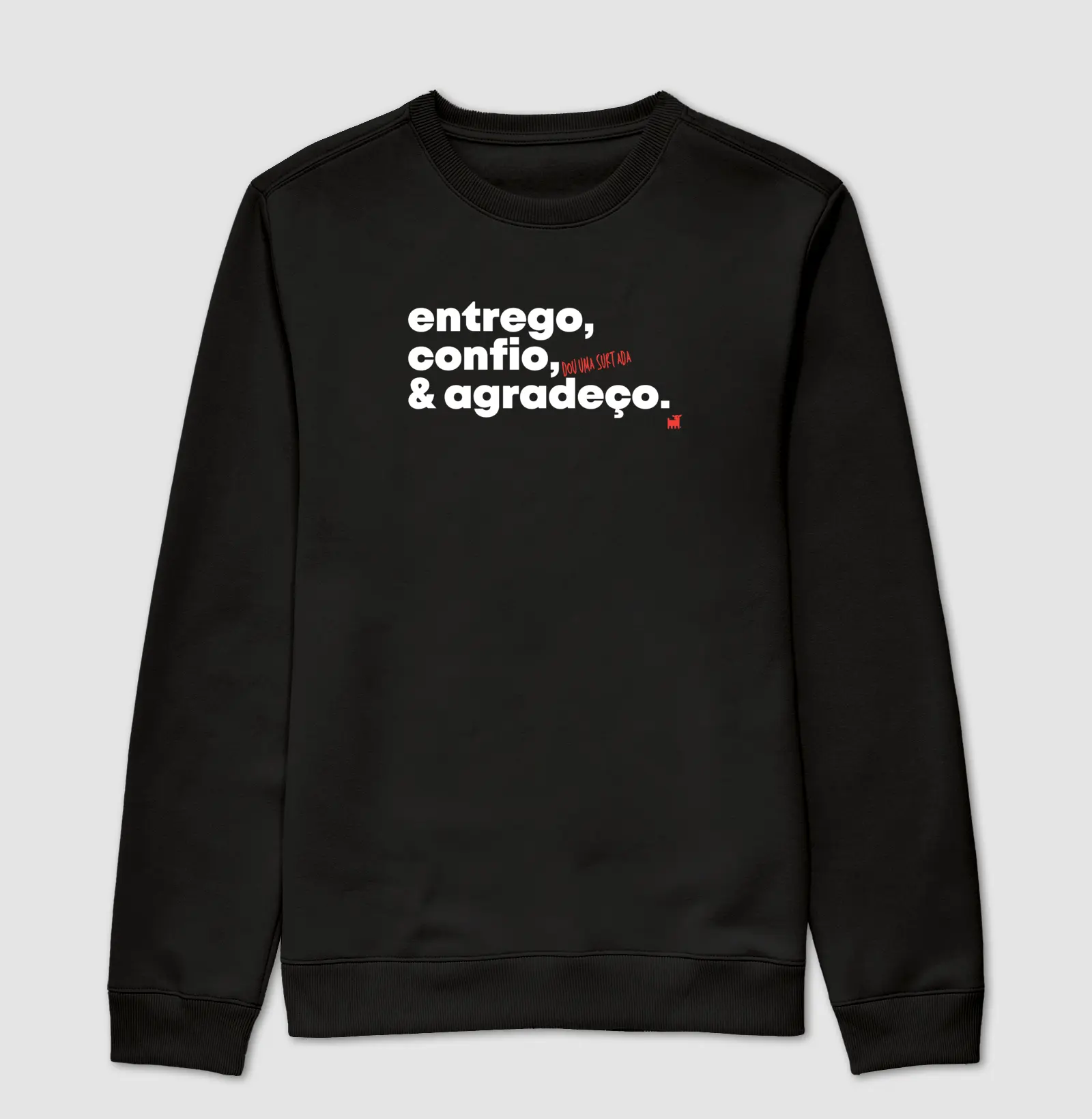Entrego, confio, [dou uma surtada] e agradeço