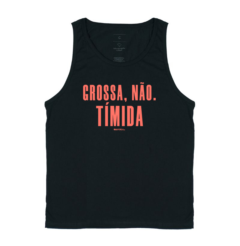 Grossa, não. Tímida