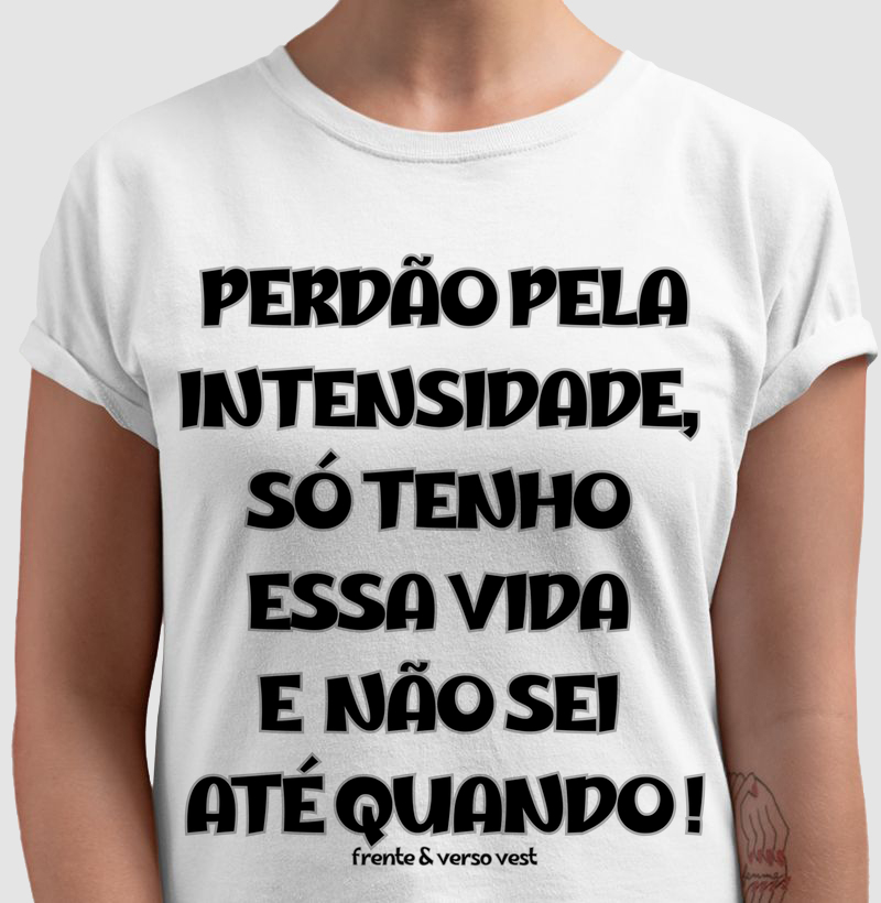 Perdão pela intensidade