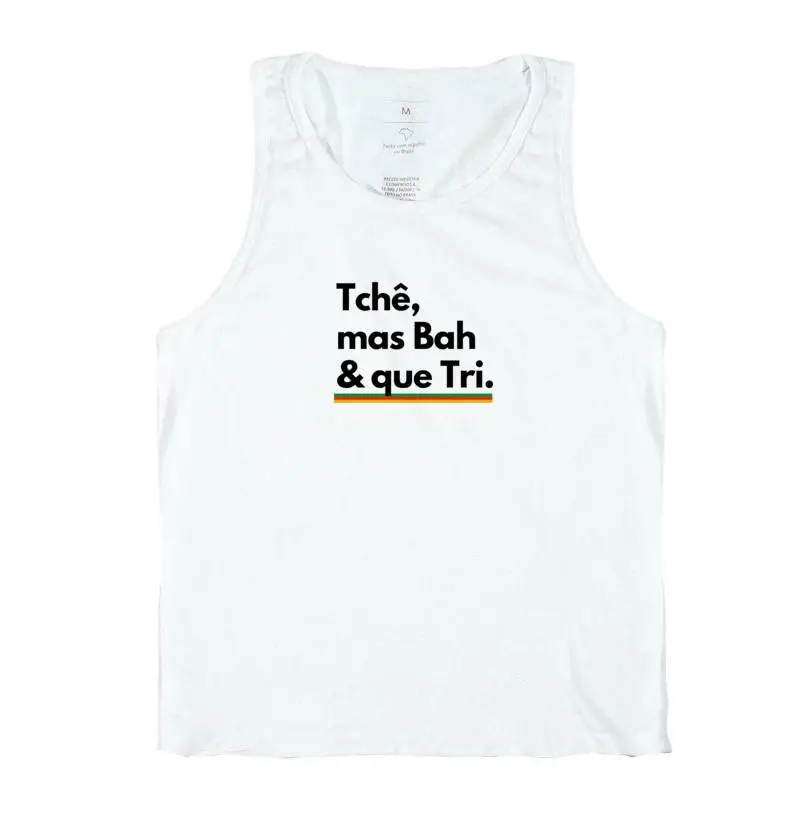 Tchê, mas Bah e que Tri. Pra quem não perde a oportunidade de largar um dito Gaudério volta e meia.