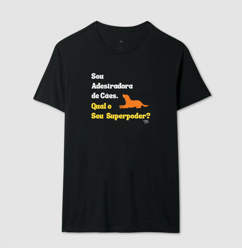 Sou adestradora de cães. Qual o seu superpoder?