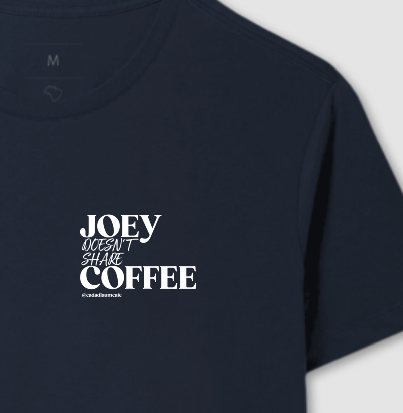 Joey Doesn't share Coffee