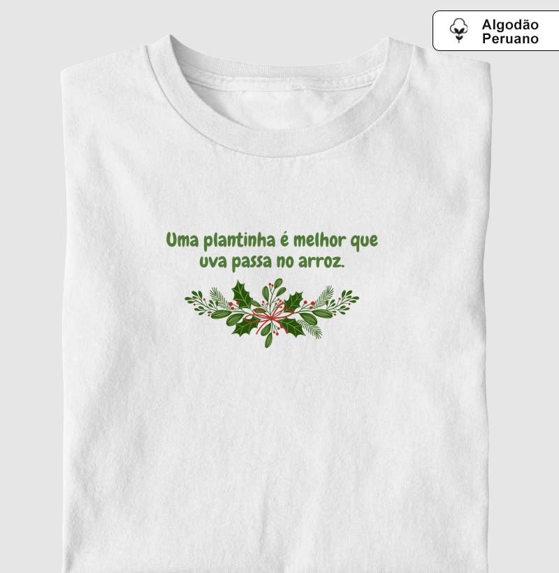 Plantinha é melhor que uva passa no arroz