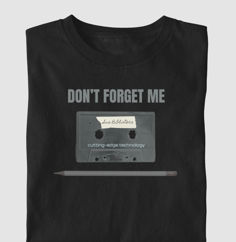 Camiseta Fita K7 - Don't Forget Me - Preta