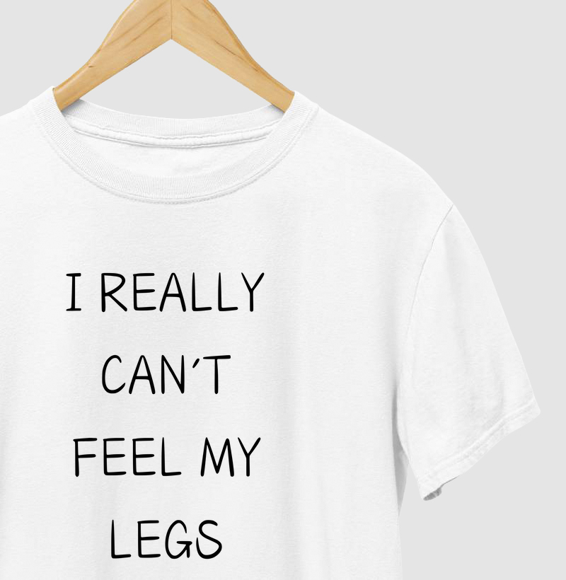 I really can´t feel my legs