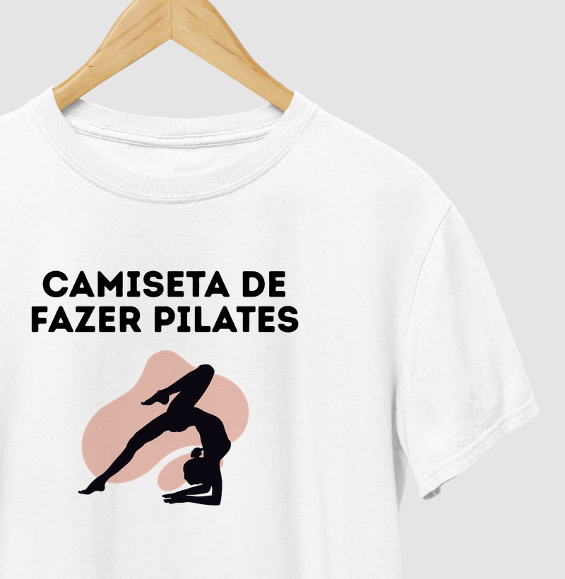 Camiseta de Fazer Pilates | MILAH