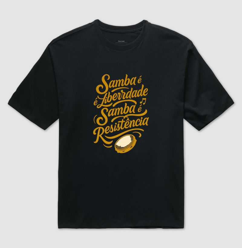 Camiseta Original Samba é Liberdade Samba é Resistência