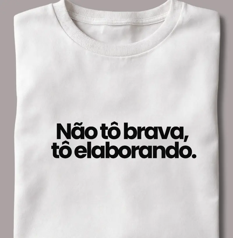 Não Tô Brava Tô Elaborando