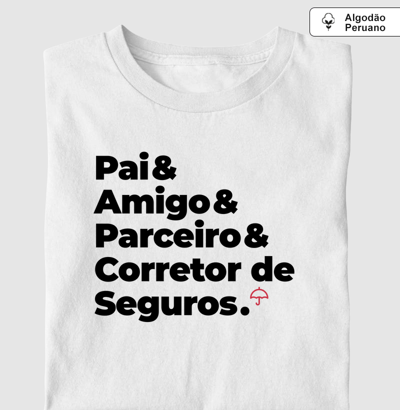 Corretor de Seguros - Pai, Amigo e Parceiro (Premium)