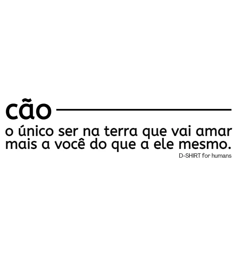 Cão - o unico ser